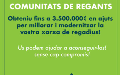 COMUNITATS DE REGANTS: FINS A 3.500.000€ D’AJUTS DEL GOVERN!